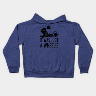 It was just a wheelie  Funny Motorcycle Kids Hoodie